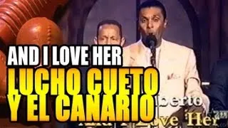 LUCHO CUETO & JOSE ALBERTO "EL CANARIO" - AND I LOVE HER