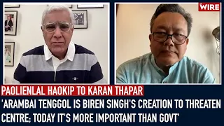 'Arambai Tenggol is Biren Singh's Creation to Threaten Centre; Today It's More Important Than Govt'