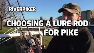 Choosing a lure rod for pike - beginner help  (video 72)