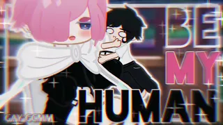 “𝐁𝐞 𝐌𝐲 𝐇𝐮𝐦𝐚𝐧” || GAY GCMM Gacha Club Mini Movie ||