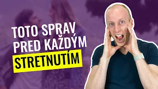 3 tipy, čo sprav pred každým stretnutím so ženou