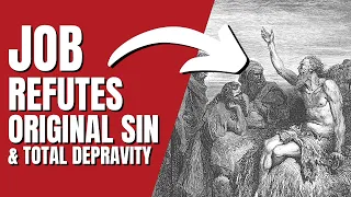 Original Sin - A Doctrine Examined - Episode 8 - Job 14, Job 15 & Job 25