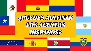 ¿PUEDES ADIVINAR LOS ACENTOS HISPANOS? 🇦🇷🇨🇱🇨🇴🇪🇸🇪🇨🇵🇭🇲🇽🇵🇪🇻🇪