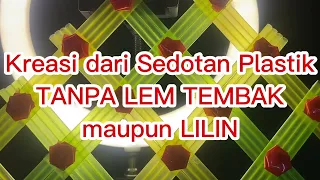 MEMBUAT KERAJINAN TANGAN DARI SEDOTAN PLASTIK