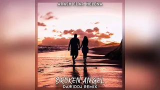 Arash ft. Helena - Broken Angel (DawidDJ Remix)