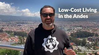 Cuenca, Ecuador: Is It Really That Cheap? | Cost of Living for Full-Time Travel and Early Retirement