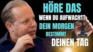 STARTE POSITIV IN DEINEN TAG   Dr  Joe Dispenza Deutsch Motivations Video