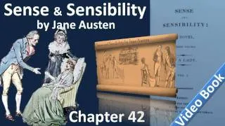 Chapter 42 - Sense and Sensibility by Jane Austen