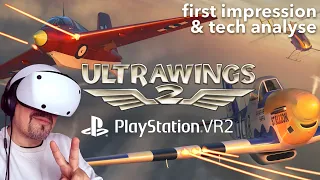 Playstation VR2 - ULTRAWINGS 2 / first impression & tech analyse