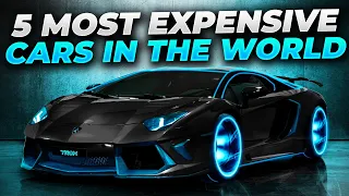 5 MOST EXPENSIVE CARS IN THE WORLD 2022