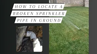 Broken pipe/what to look for, and how to locate an underground broken sprinkler pipe.