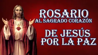 ROSARIO POR LA PAZ AL SAGRADO CORAZÓN DE JESÚS