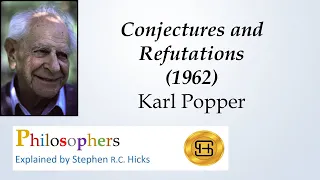 Karl Popper | Conjectures and Refutations | What is science? |Philosophers Explained | Stephen Hicks
