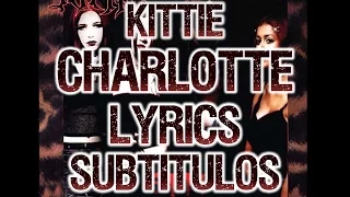 Kittie - Charlotte (Lyrics - Subtitulos)