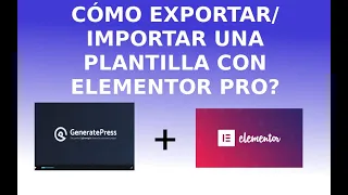 Cómo exportar e importar una plantilla con Elementor Pro. WordPress