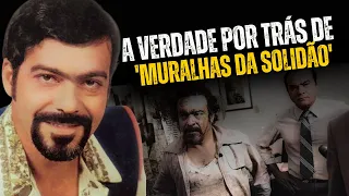 Lindomar Castilho: A Verdade por Trás da música  'Muralhas da Solidão"