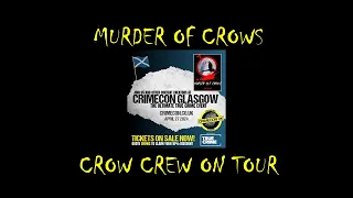Murder of Crows - Crow Crew On Tour - CrimeCon Glasgow