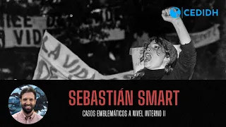 A 50 años del Golpe de Estado en Chile: Casos emblemáticos a nivel interno I - Sebastián Smart