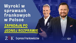 Express Frankowiczów odc. 181 Wyroki w sprawach frankowych w Polsce zapadają po jednej rozprawie.