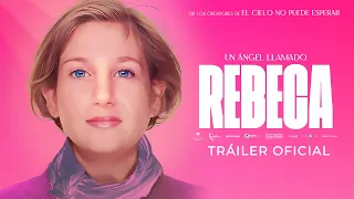 Un ángel llamado Rebeca | Tráiler oficial HD