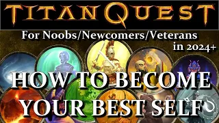 Titan Quest: How to Reach the MAXIMUM Potential of your Hero!
