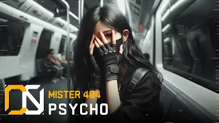 MISTER 404 - PSYCHO | Cyberpunk  Aggressive Midtempo  Bass Tech Music