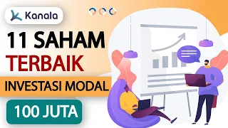 11 Saham TERBAIK, Investasi Modal 100 JUTA - 1 M (Atau Lebih)