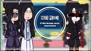 MDZS AU react — || If Wei Wuxian never resurrected || ORIGINAL !! || Read Description