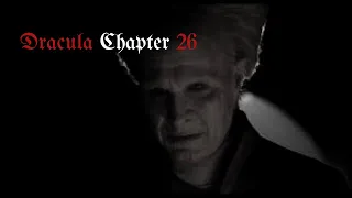 Bram Stoker's Dracula Chapter 26