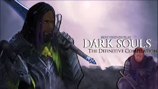 SBFP Dark Souls - The Definitive Compilation (Part 2)