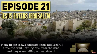 Journey through John / Ep. 21 Jesus enters Jerusalem / Gospel of John Chapter 12:12-50