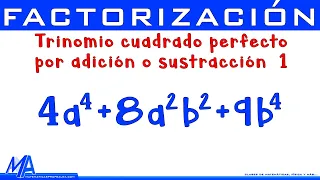 Factorización Trinomio cuadrado perfecto por adición o sustracción | Ejemplo 1