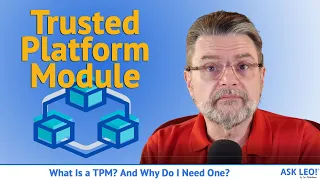 What Is a TPM? And Why Do I Need One?