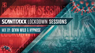 Scantraxx Lockdown Sessions with Devin Wild & Hypnose