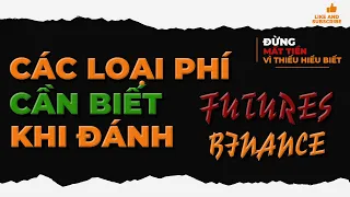 181 - TẤT CẢ CÁC LOẠI PHÍ cần biết khi đánh Futures trên các sàn|Đừng để sàn lấy tiền mà ko rõ lí do