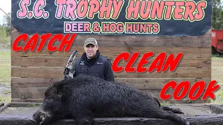 SOUTH CAROLINA HOG HUNTING{CATCH CLEAN COOK}