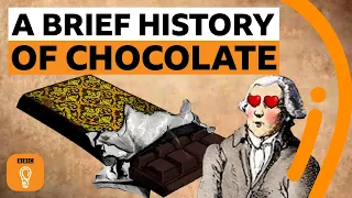 Chocolate: A short but sweet history | Edible Histories Episode 3 | BBC Ideas