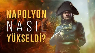 Napolyon Bonapart'ın İnanılmaz Yükseliş Hikayesi!