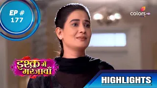 Ishq Mein Marjawan S1 | इश्क़ में मरजावाँ | Episode 177 | Highlights