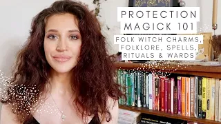 PROTECTION MAGICK 101 | FOLK WITCH PROTECTION SPELLS, RITUALS, CHARMS, WARDS & SHIELDS | WITCHCRAFT