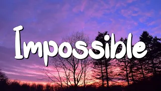 Impossible - James Arthur (Lyrics) || JVKE, Olivia Rodrigo... (MixLyrics)