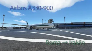 Roma - Iraklion Airbus A330-900neo Alitalia [MSFS2020] Italia-Hellenic Republic