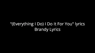 Brandy - Everything I Do (I Do It For You) Karaoke