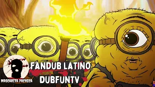 End Of A Minion FANDUB español LATINO