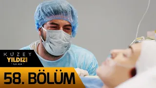 Kuzey Yıldızı İlk Aşk 58. Bölüm