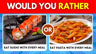 Would You Rather | Food Edition 🍔🍜