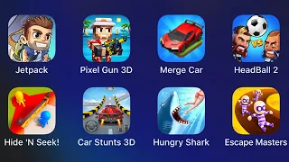 Jetpack Joyride,Pixel Gun 3D,Merge Car,Head Ball 2,Hide 'N Seek,Car Stunts 3D,Hungry Shark