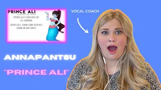 ANNAPANTSU | "Prince Ali" | Vocal Coach Reacts