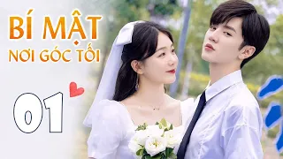 BÍ MẬT NƠI GÓC TỐI - Tập 01 | Phim Ngôn Tình Thanh Xuân Ngọt Ngào Siêu Hấp Dẫn | MangoTV Vietnam