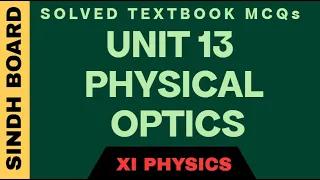 XI Physics | Solved MCQs | Chapter No.13 |Physical Optics